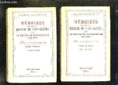 2 TOMES. MEMOIRES DU COMTE HORACE DE VIEL CASTEL SUR LE REGNE DE NAPOLEON 1851 - 1864. TOME 1: 1851 - 1855. TOME 2: 1855 - 1864.