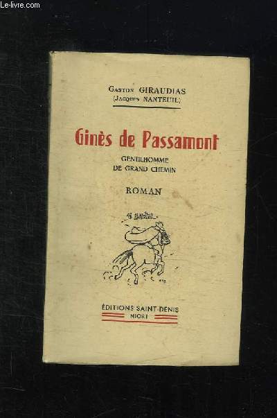 GINES DE PASSAMONT. GENTILHOMME DE GRANDE CHEMIN.