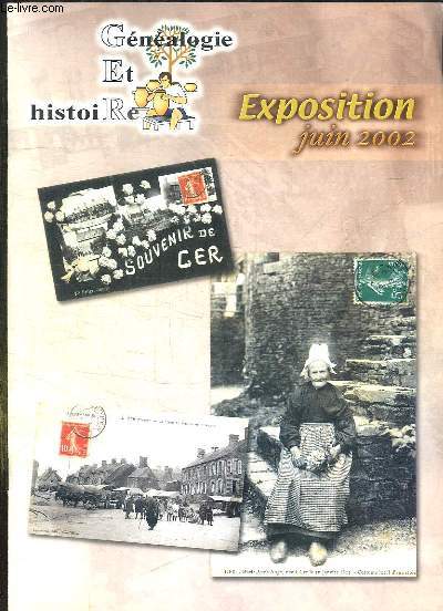BROCHURE. GENEALOGIE ET HISTOIRE. EXPOSITION JUIN 2002.
