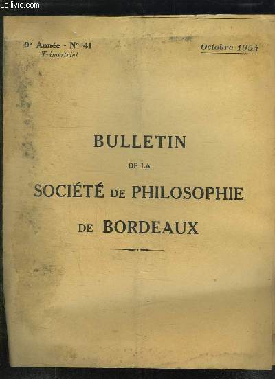 BULLETIN DE LA SOCIETE DE PHILOSOPHIE DE BORDEAUX N 41 OCTOBRE 1954. PEUT ON VERIFIER LES JUGEMENTS DE VALEUR PAR LE PROFESSEUR WIENER.