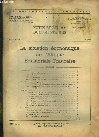 LA DOCUMENTATION FRANCAISE N2067. DU 30 AOUT 1955. SOMMAIRE: LA SITUATION ECONOMIQUE DE L AFRIQUE EQUATORIALE FRANCAISE.