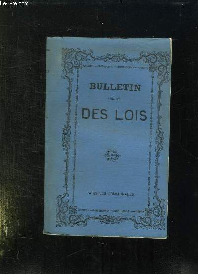 BULLETIN ANNOTE DES LOIS DECRETS ARRETES AVIS DU CONSEIL D ETAT TOME XVI ANNEE 1863.