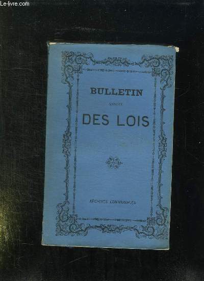 BULLETIN ANNOTE DES LOIS DECRETS ARRETES AVIS DU CONSEIL D ETAT TOME XXVI ANNEE 1873.