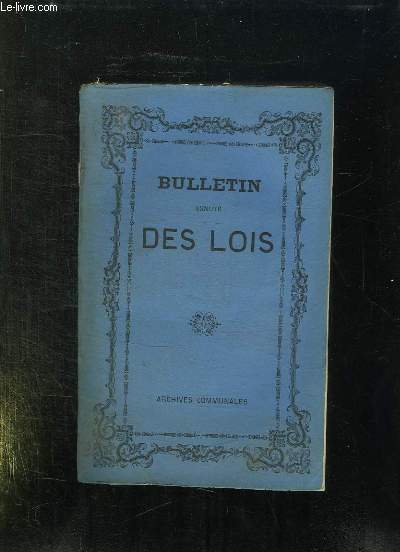 BULLETIN ANNOTE DES LOIS DECRETS ARRETES AVIS DU CONSEIL D ETAT TOME XXIX ANNEE 1876.