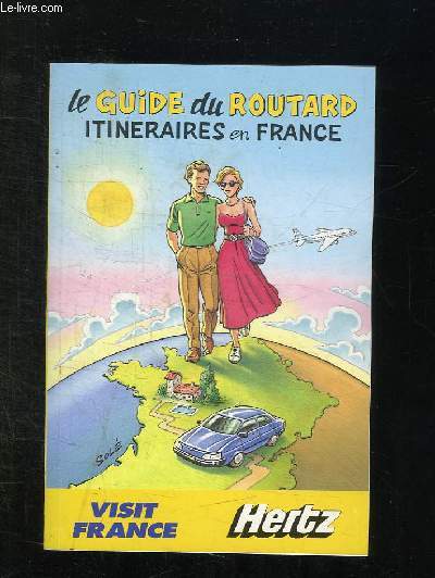 LE GUIDE DU ROUTARD HERTZ. ITINERAIRES EN FRANCE 1995 / 96.