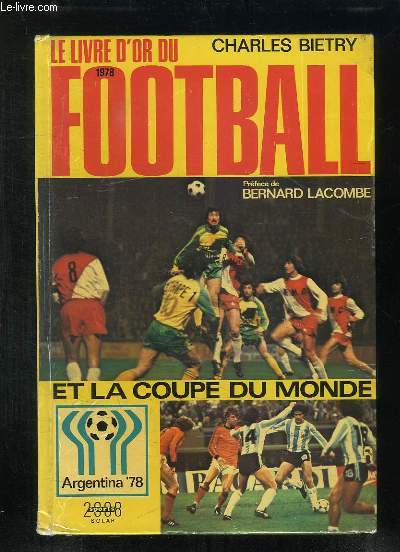 LE LIVRE D OR DU FOOTBALL 1978.