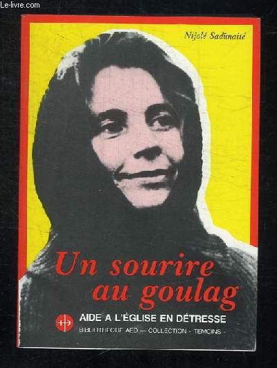 UN SOURIRE AU GOULAG. JOURNAL D UNE CATHOLIQUE LITUANIENNE 1975 - 1983.