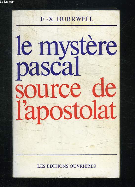 LE MYSTERE PASCAL SOURCE DE L APOSTOLAT.