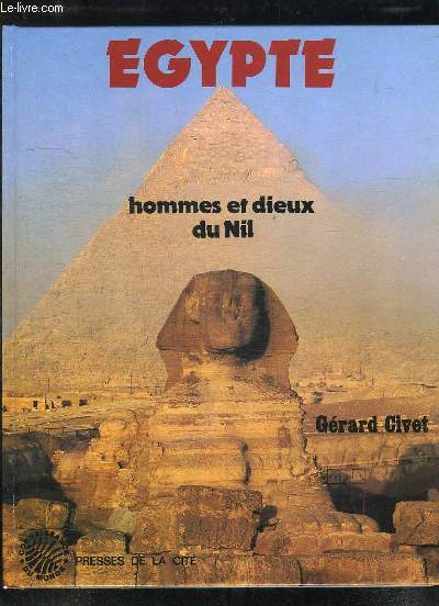 EGYPTE HOMMES ET DIEUX DU NIL.