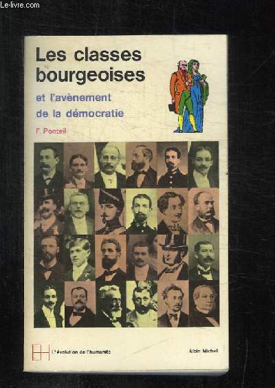 LES CLASSES BOURGEOISES ET L AVENEMENT DE LA DEMOCRATIE 1815 - 1914.