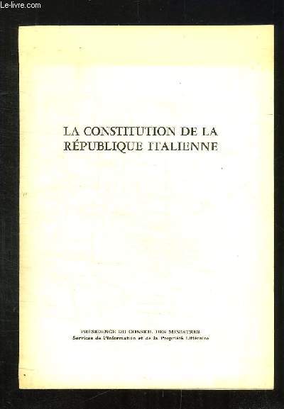 LA CONSTITUTION DE LA REPUBLIQUE ITALIENNE.