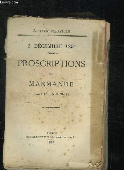 2 DECEMBRE 1851. PROSCRIPTIONS DE MARMANDE LOT ET GARONNE.