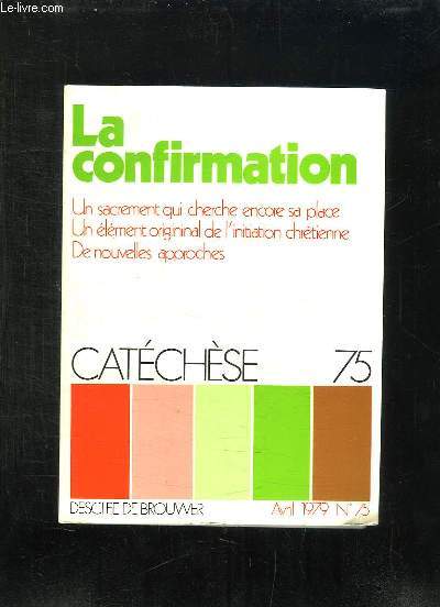 LA CONFIRMATION. CATACHESE N 75.