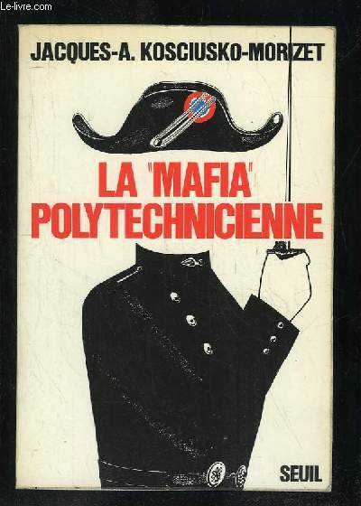 LA MAFIA POLYTECHNICIENNE.