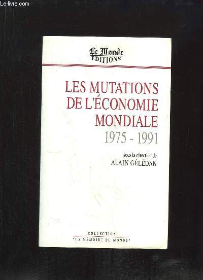 LES MUTATIONS DE L ECONOMIE MONDIALE 1975 - 1991.
