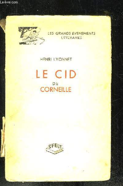 LE CID DE CORNEILLE.
