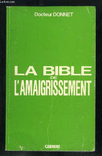LA BIBLE DE L AMAIGRISSEMENT.