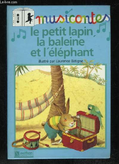 LE PETIT LAPIN, LA BALEINE ET L ELEPHANT. MANQUE LA CASSETTE AUDIO.