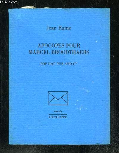 APOCOPES POUR MARCEL BROODTHAERS.