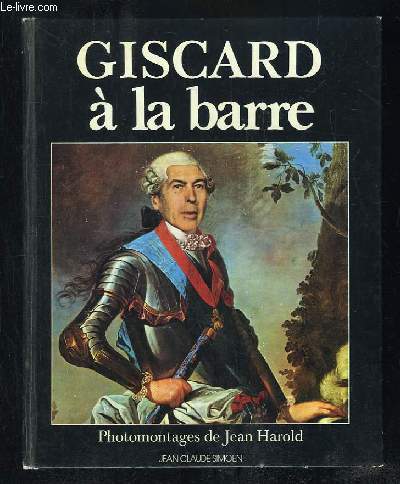 GISCARD A LA BARRE.
