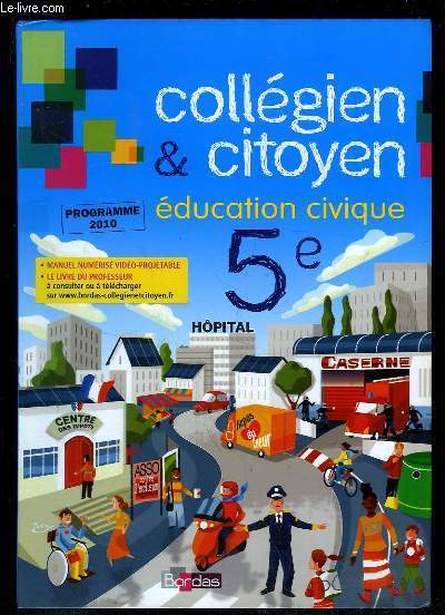 COLLEGIEN ET CITOYEN EDUCATION CIVIQUE 5e. PROGRAMME 2010.