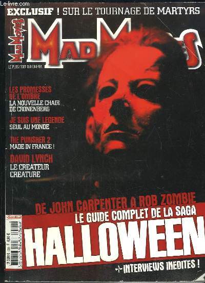 MAD MOVIES N 201 OCTOBRE 2007. SOMMAIRE: LE GUIDE COMPLET DE LA SAGA HALLOWEEN, LES PROMESSES DE L OMBRE, THE PUNICHER 2, DAVID LYNCH...