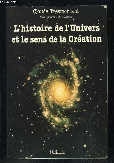 L HISTOIRE DE L UNIVERS ET LE SENS DE LA CREATION. SEPT CONFERENCES.