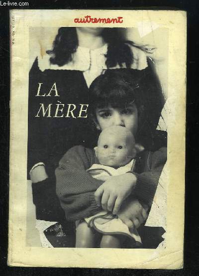 AUTREMENT N 90 MAI 1987. SOMMAIRE: LA MERE, ENTRE CHIENNES ET LOUVES, REPASSER LES CHEMISES NOIRES, FAITRES DES MERES...