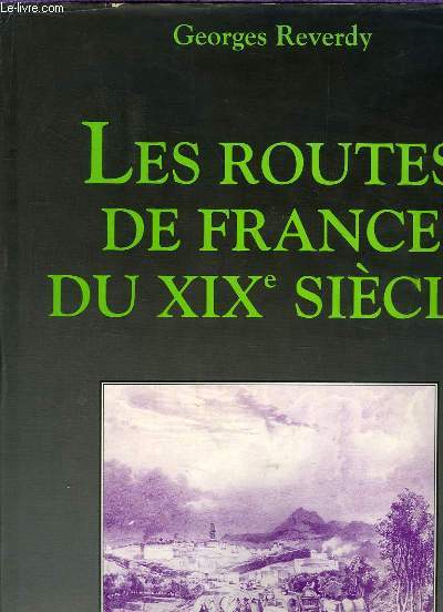 LES ROUTES DE FRANCE DU XIX SIECLE.