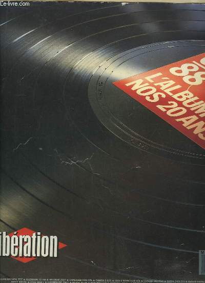 LIBERATION NUMERO HORS SERIE MAI 1988. SOMMAIRE: 68 / 88 L ALBUM DE NOS 20 ANS.