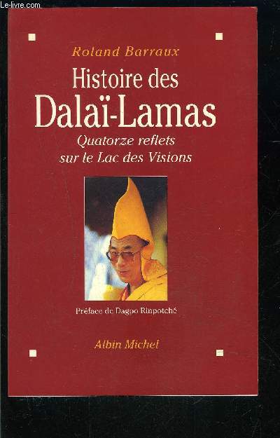 HISTOIRE DES DALAI LAMAS- 14 REFLETS SUR LE LAC DES VISIONS