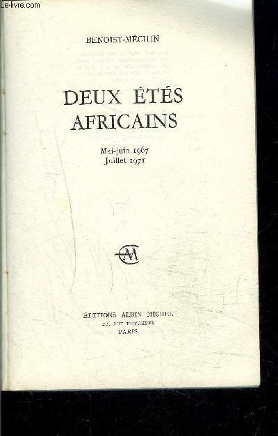 DEUX ETES AFRICAINS- MAI JUIN 1967- JUILLET 1971
