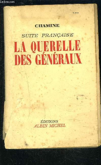 LA QUERELLE DES GENERAUX- SUITE FRANCAISE