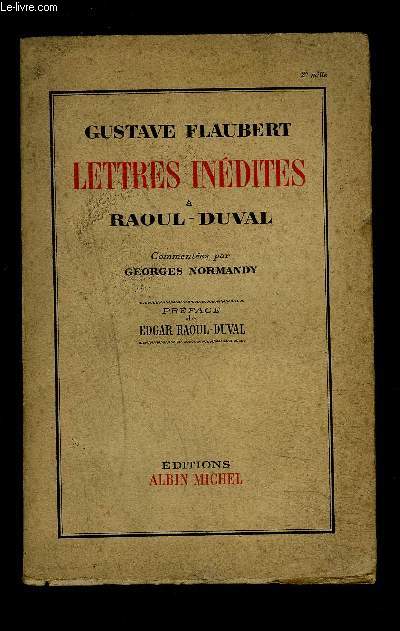 LETTRES INEDITES A RAOUL DUVAL
