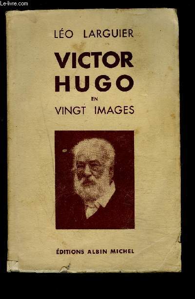 VICTOR HUGO EN VINGT IMAGES