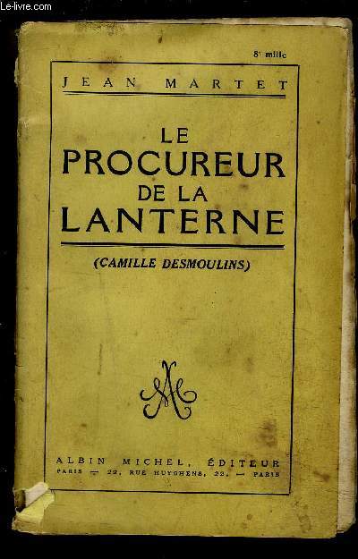 LE PROCUREUR DE LA LANTERNE- CAMILLE DESMOULINS