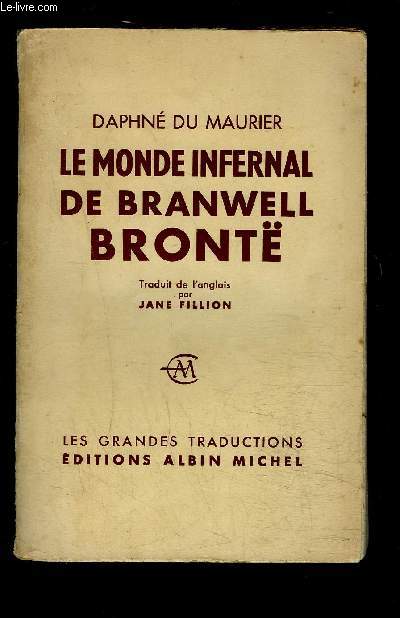 LE MONDE INFERNAL DE BRANWELL BRONTE