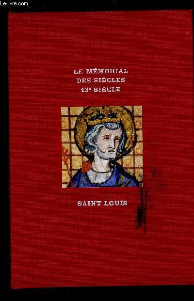 SAINT LOUIS ROI DE FRANCE / LE MEMORIAL DES SIECLES 13e SIECLE