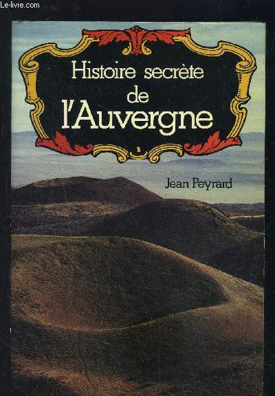 HISTOIRE SECRETE DE L AUVERGNE