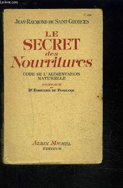 LE SECRET DES NOURRITURES- CODE DE L ALIMENTATION NATURELLE