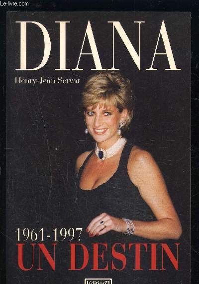 DIANA- 1961-19997 UN DESTIN