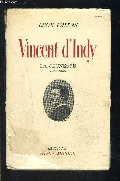 VINCENT D INDY- LA JEUNESSE- 1851-1886