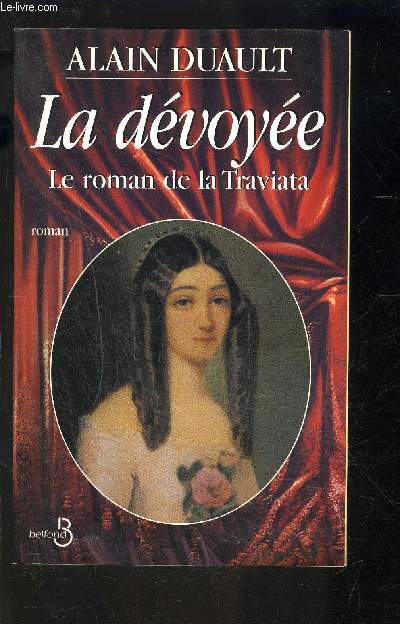 LA DEVOYE- LE ROMAN DE LA TRAVIATA