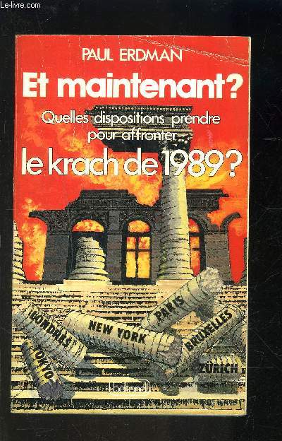 ET MAINTENANT?- QUELLES DISPOSITIONS PRENDRE POUR AFFRONTER LE KRACH DE 1989?