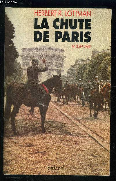 LA CHUTE DE PARIS- 14 JUIN 1940