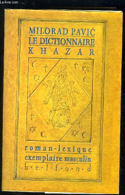 LE DICTIONNAIRE KHAZAR- ROMAN LEXIQUE EXEMPLAIRE MASCULIN- EN 100 000 MOTS