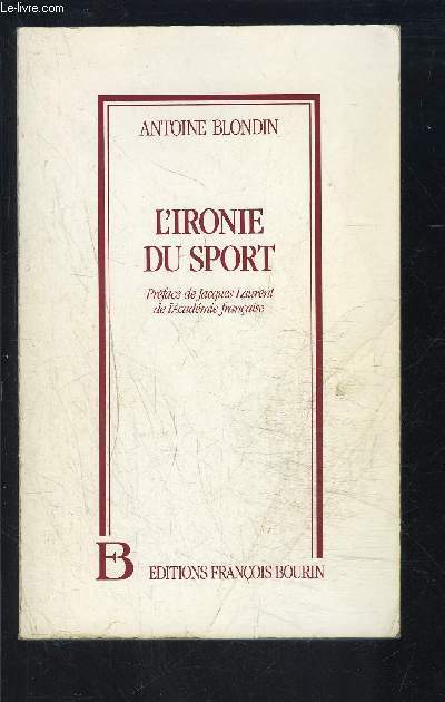 L IRONIE DU SPORT- Chroniques de L'Equipe 1954-1982