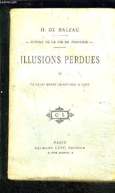 ILLUSIONS PERDUES- TOME 2- SCENES DE LA VIE DE PROVINCE / UN GRAND HOMME DE PROVINCE A PARIS