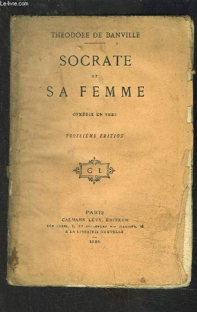 SOCRATE ET SA FEMME- COMEDIE en vers / 3e dition