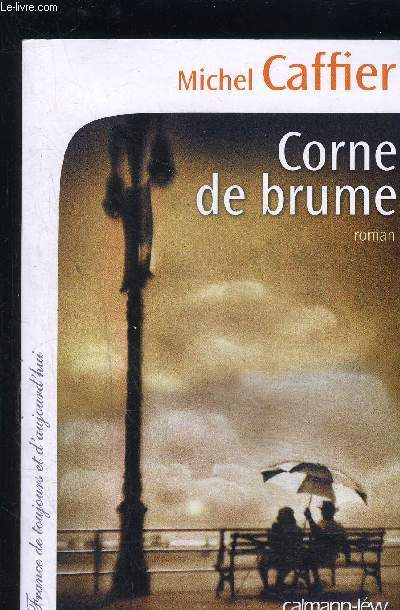 CORNE DE BRUME- FRANCE DE TOUJOURS ET D AUJOURD HUI
